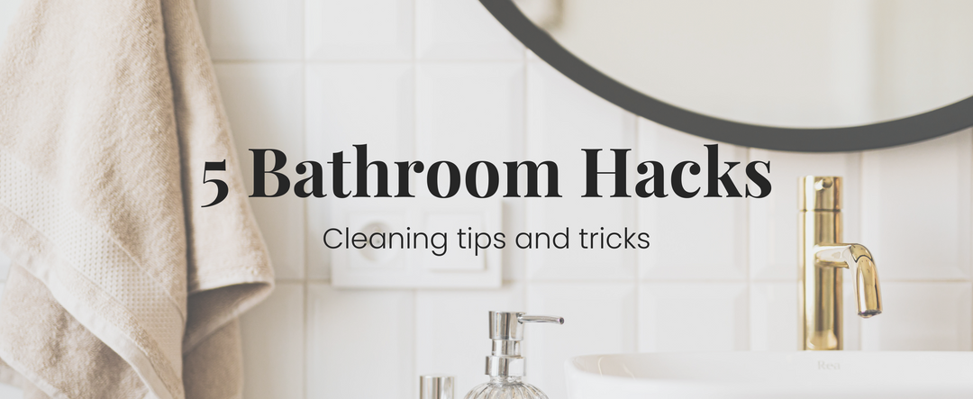 5 Bathroom Cleaning Hacks
