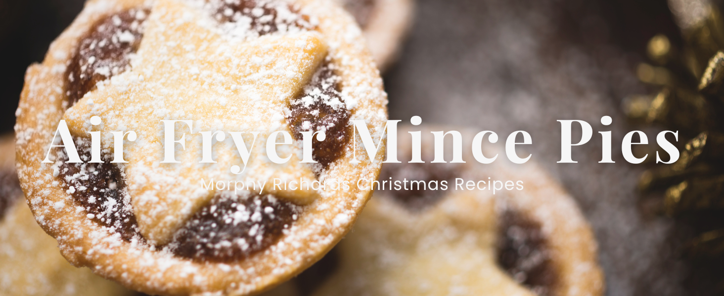 Air fryer Mince Pies – Morphy Richards UK