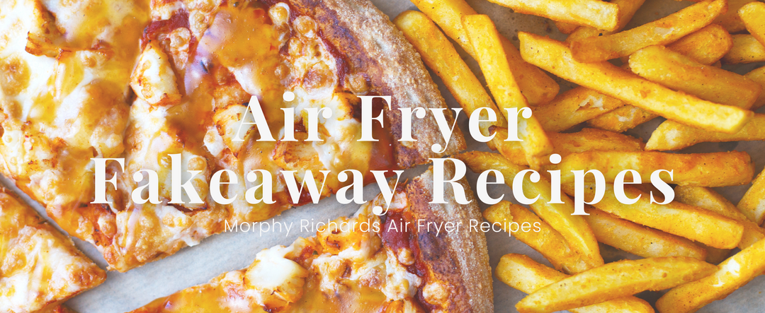 Fakeaway Air Fryer Recipes