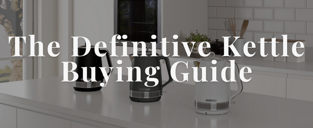 The Definitive Kettle Buying Guide