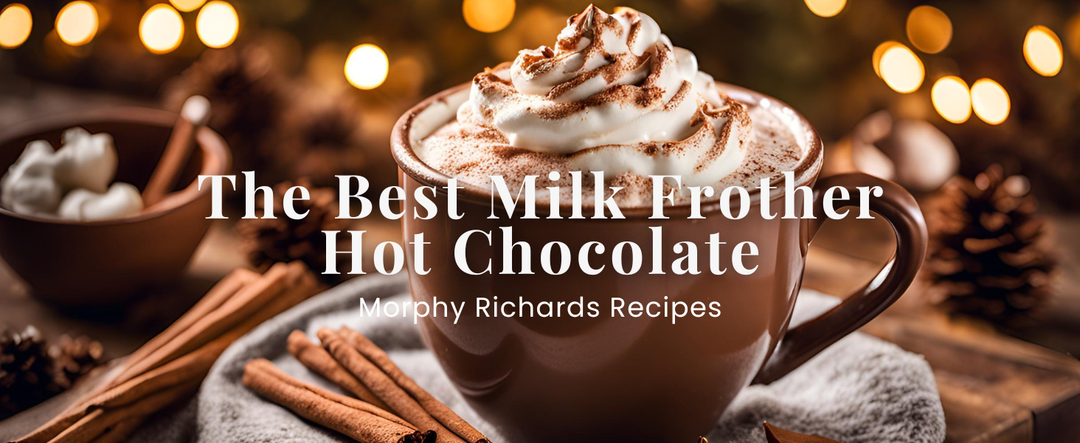 The Best Milk Frother Hot Chocolate