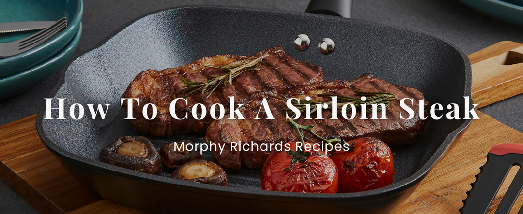 How To Cook A Sirloin Steak