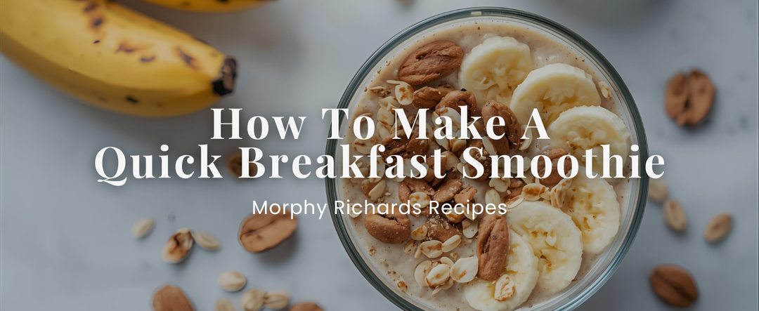 How To Make A Quick Breakfast Smoothie