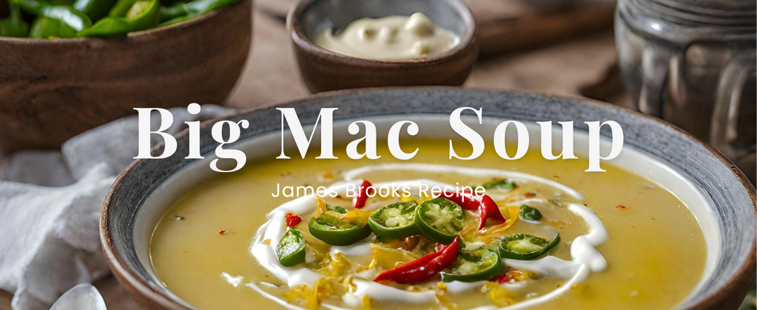 Big Mac Soup | James Brooks