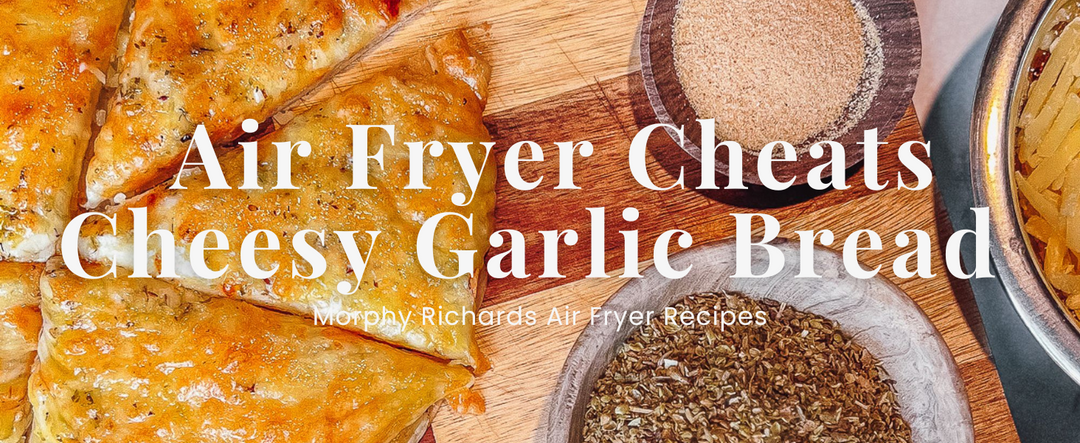 Air Fryer Cheats Cheesy Garlic Bread