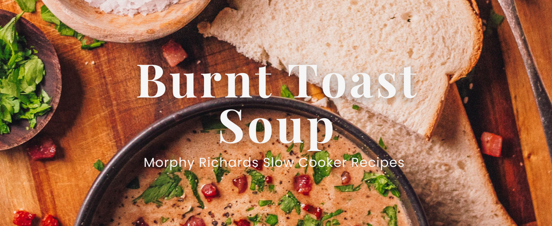 Burnt Toast Soup
