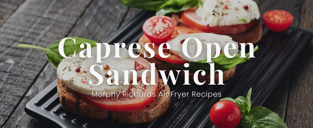 Air Fryer Caprese Open Sandwich