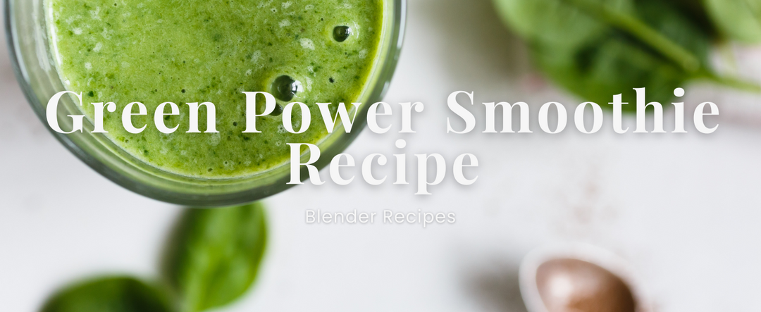 Green Power Smoothie Recipe