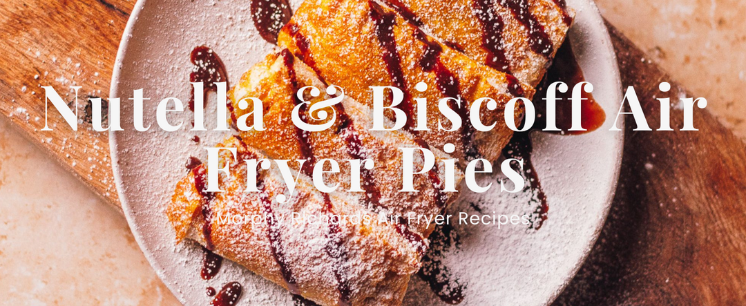 Nutella & Biscoff Air Fryer Pies