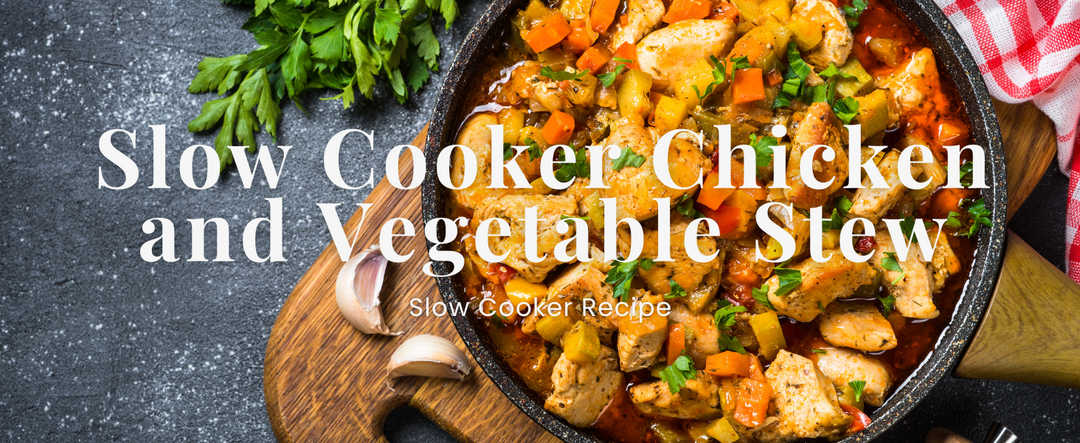 Slow Cooker Chicken and Vegetable Stew