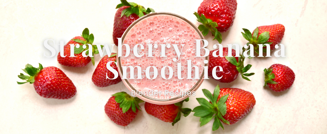 Strawberry Banana Smoothie Recipe