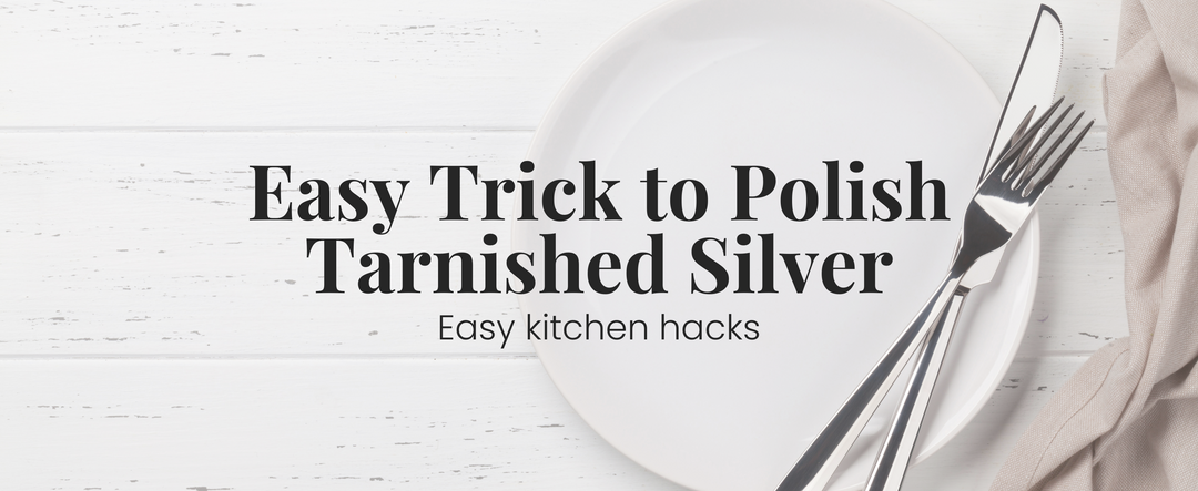 Easy Trick to Polish Tarnished Silver
