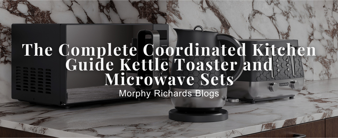 The Complete Coordinated Kitchen Guide Kettle Toaster and Microwave Sets blog banner