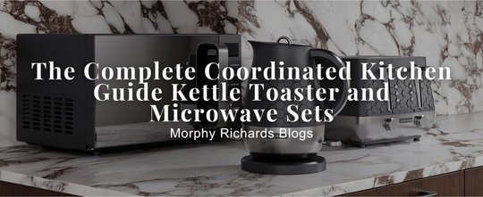 The Complete Coordinated Kitchen Guide Kettle Toaster and Microwave Sets