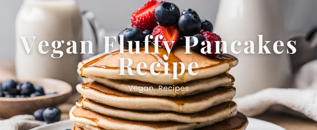 Vegan Fluffy Pancakes Recipe
