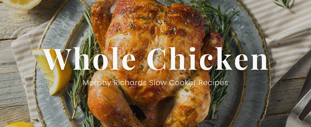 Slow Cooked Whole Chicken