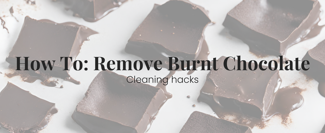 How to: Remove burnt chocolate