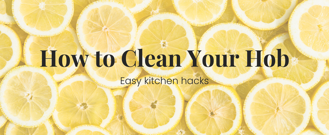 How to Get Your Hob Sparkling Clean (without using chemicals)